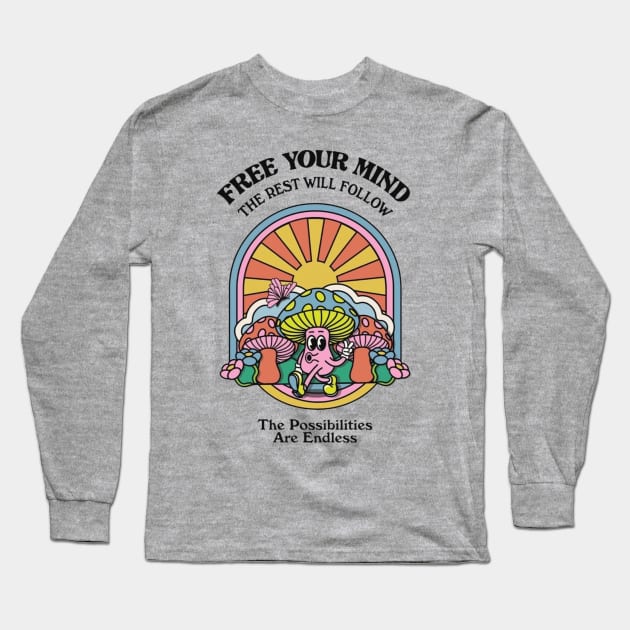 Free Your Mind - Psychedelic Mushroom Art T-Shirt with Popular Quotes in 80's Style Long Sleeve T-Shirt by Trippy Fungi